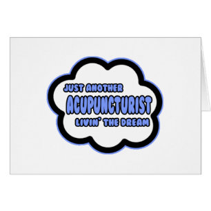 Acupuncturist .. Livin' The Dream