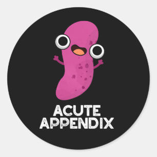 Acute Appendix Funny Body Parts Pun Dark BG Ronde Sticker