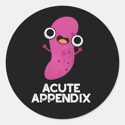 Acute Appendix Funny Body Parts Pun Dark BG Ronde Sticker (Voorkant)