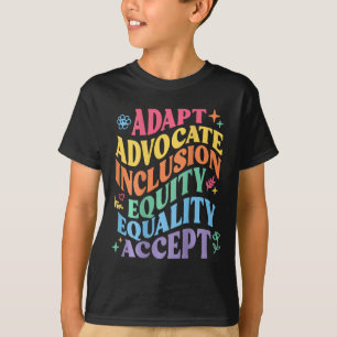 Adapt Advocate Inclusion Equity Equality Accepteer T-shirt