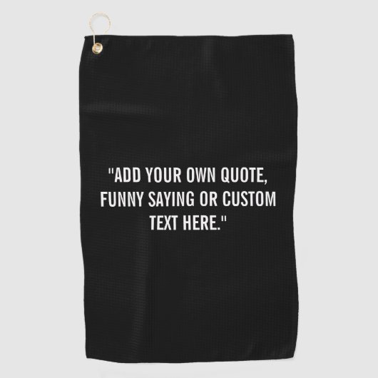 Add Your Own Quote Golfhanddoek (Voorkant)