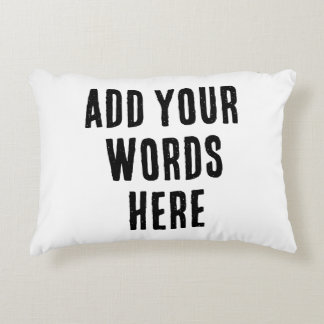 Add Your Words Here Custom Customized Personalized Accent Kussen