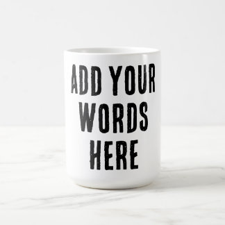 Add Your Words Here Custom Customized Personalized Koffiemok