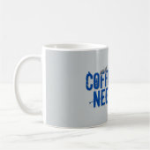 Addict COFFEE MUG BESOIN DE MOI Bleu (Gauche)