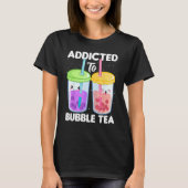Addicted to Bubble Tea Boba Costumes Bubble Tea T-shirt (Voorkant)