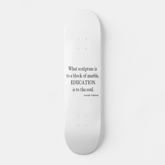  Addison Education Soul Quote Sjabloon Skateboard (Voorkant)