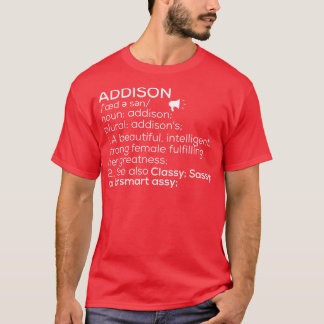 Addison Naam Addison Definitie Addison Vrouw Naam T-shirt