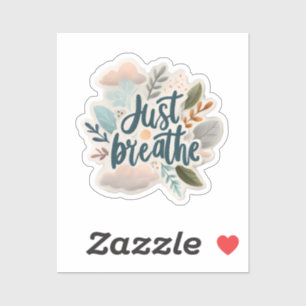Adem gewoon kalme Sticker in - Motivatie Vinyl De