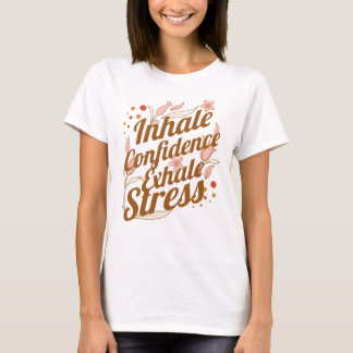 Adem vertrouwen in, adem stress uit RT T-shirt