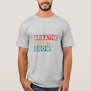 Ademhalen. Resetten. Groeien. Inspiratie Grafische T-shirt