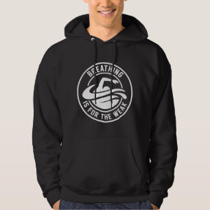 Ademhaling is voor het zwakke hoodie