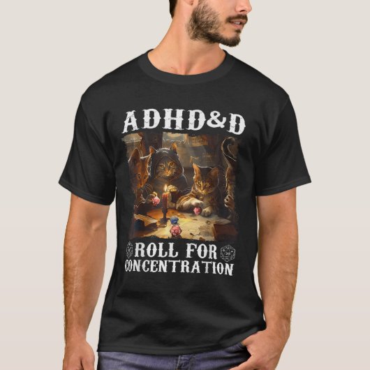 ADHD & AMP; D Roll voor Concentratie Grappig Ga T-shirt (Voorkant)