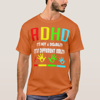 ADHD Bewustheid Itx27s geen Invaliditeit Itx27s a  T-shirt