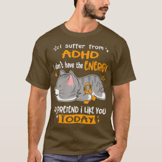 ADHD-bewustzijn dat ik heb van ADHD i donx27t moet T-shirt