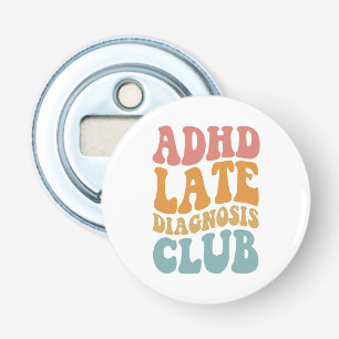 AdHD-diagnostiek Club Funny Neurodiversity Gift Button Flesopener