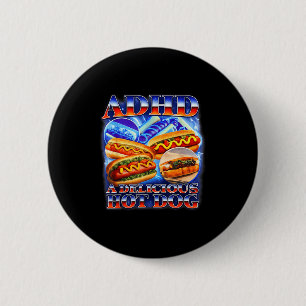 Adhd een heerlijke hotdog grappige gen z meme obsc ronde button 5,7 cm
