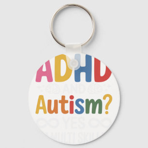 ADHD en Autisme Ja ik ben Multi vaardig Sleutelhanger