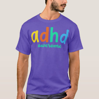 ADHD Geweldige Funny Inspirerend Motivatie Mannen T-shirt