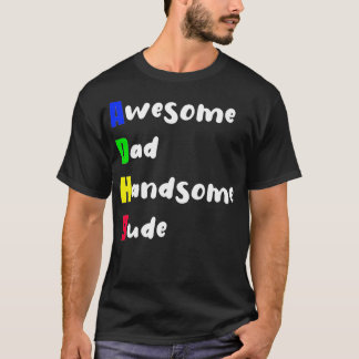 ADHD Geweldige Pap Handsome Man 3 T-shirt