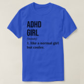 ADHD Girl Funny Gezegde T-shirt (Design voorkant)