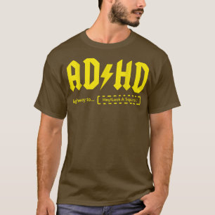 ADHD Highway om een eekhoorn te zien! - T-shirt