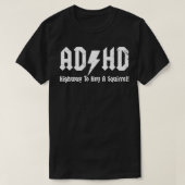 ADHD Highway to Hell A Squirrel grappige grapefget T-shirt (Design voorkant)