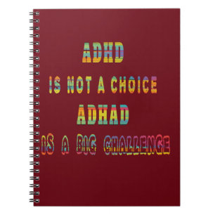 ADHD is geen Keuze ADHD is een grote uitdaging Notitieboek