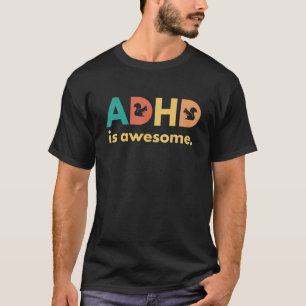 ADHD is Geweldige Kleurrijke Squirrel Design Quote T-shirt