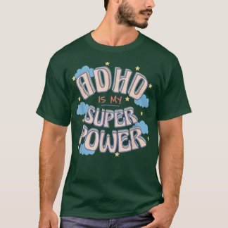 adhd is mijn supermacht t-shirt