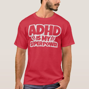 ADHD is Mijn Superpower 22 T-shirt