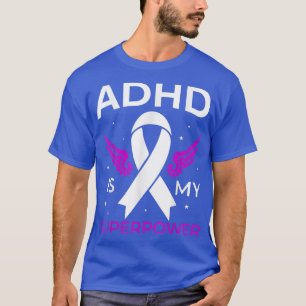 ADHD is My Superpower Funny Mannen Women ADHD Awar T-shirt