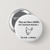 ADHD-Kijk een kip Ronde Button 5,7 Cm (Voorkant /achterkant)
