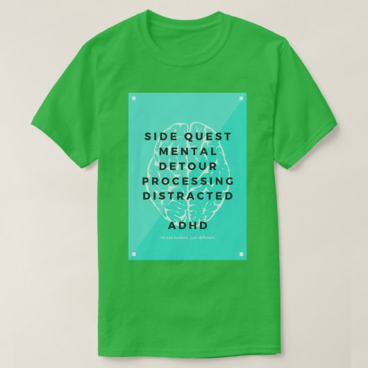 ADHD niet kapot T-shirt (Design voorkant)