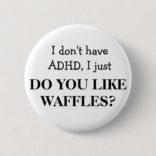 ADHD RONDE BUTTON 5,7 CM (Voorkant)