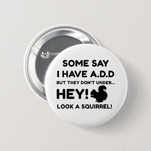 ADHD Squirrel Awareness Support ADHD Gifts Button (Voorkant /achterkant)