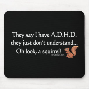 ADHD Squirrel Gezegde Muismat