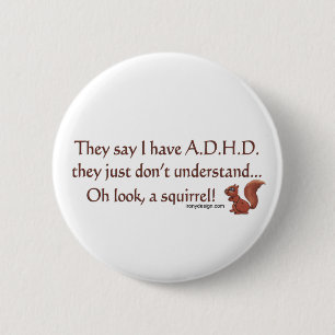 ADHD Squirrel Humor Ronde Button 5,7 Cm