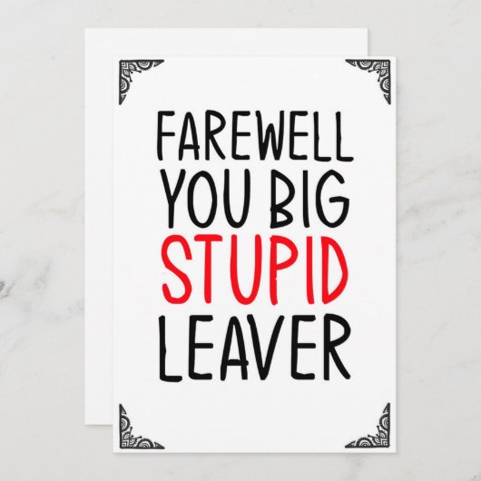 Adieu, gros idiot, leaver, carte de voeux (Devant / Derrière)