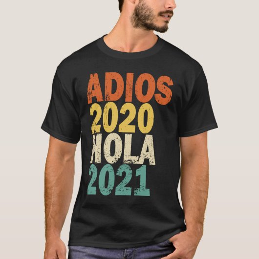 Adios 2020 Hola 2021 T-shirt (Voorkant)