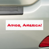 "Adios, America"-bumpersticker Bumpersticker (Op auto)