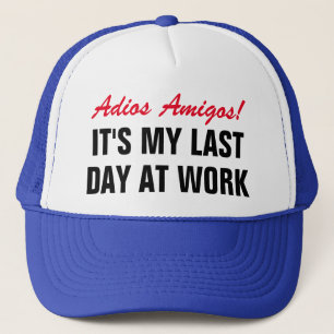 Adios Amigos Laatste dag op het werk Grappige pens Trucker Pet