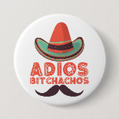 Adios Bitchachos Sombrero Retro Cinco De Mayo Ronde Button 7,6 Cm (Voorkant)