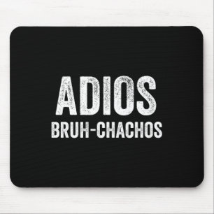 Adios Bruchachos Retro Bruh Cinco de Mayo Boys to Muismat