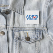 Adios Pendejo Vierkante Button 5,1 Cm (In situ)