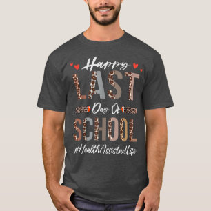 Adjunct-gezondheidswerker: de laatste dag van scho t-shirt