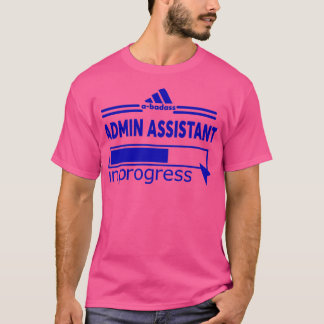 ADMIN ASSISTANT T-SHIRT