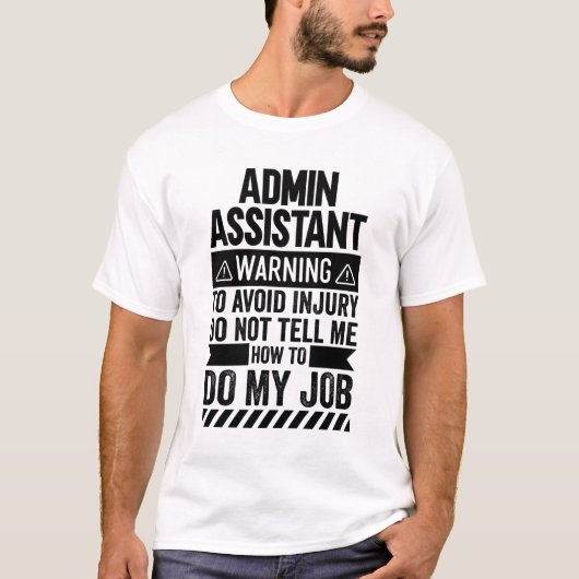 Admin Assistant-waarschuwing T-shirt (Voorkant)