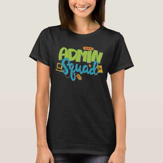 Admin Squad Administrator Administrative Assistant T-shirt (Voorkant)