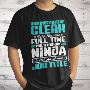 Administratieve klerk Functie Titel Beroep Vaardig T-shirt