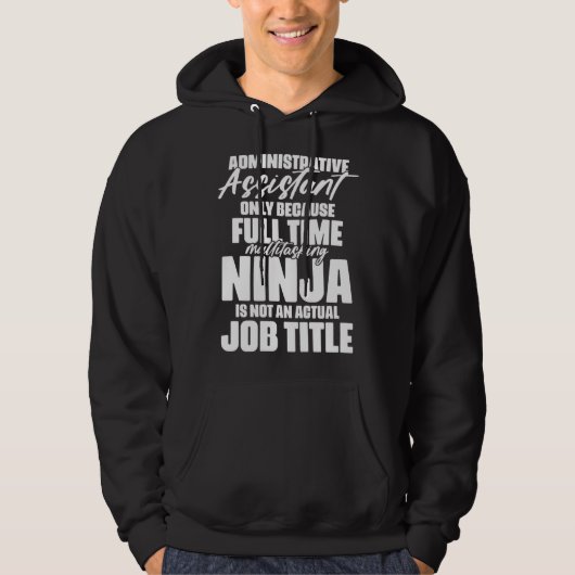 Administrative Assistant Ninja Job Title for Schoo Hoodie (Voorkant)